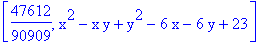 [47612/90909, x^2-x*y+y^2-6*x-6*y+23]